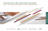 Licencia de Construcción en el Municipio de Saltillo · y Manolo Jiménez Salinas, Presidente municipal del H. Ayuntamiento de Saltillo. La coordinación de este proyecto estuvo