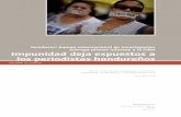Honduras: Equipo internacional de investigación entrega primer … · 2018-12-13 · 2 Agresiones contra los medios y asesinato de periodistas ... los casos de Jorge Alberto Orellana