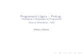 Programaci o L ogica :- ProLog - UdGima.udg.es/Docencia/3105200736/prolog-breu.pdf · Introducci o IProlog es un llenguatge de programaci o l ogica que serveix per avalidar fetsen