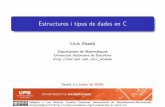 Estructures i tipus de dades en C - UAB Barcelonamat.uab.cat/~alseda/MatDoc/C_Estructures.pdf · 2019-03-17 · Herènciad’estructures: Unaestructurapotconteniraltres estructures