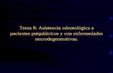 Universidad de Sevilla - Tema 8: Asistencia odontológica a pacientes psiquiátricos y ... · 2020-03-23 · ENFERMEDAD MENTAL: EPIDEMIOLOGÍA • 11% del total de enfermedades: 400