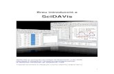 Breu introducció a SciDAVis › 2011 › 02 › breu... · 3 Introducció a SciDAVis Després que la instal·lació s'hagi completat, s'inicia el programa i s'obre una pantalla com