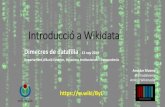 Introducció a Wikidata...Introducció a Wikidata Dimecres de datafília - 13 nov 2019 Departament d’AccióExterior, Relacions Institucionals i Transparència Amador Alvarez @amadalvarez