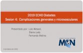 2019 ECHO Diabetes Sesion 4: Complicaciones generales y ......Las enfermedades vasculares periféricas son similares a la enfermedad de la arteria coronaria (bloqueo en las arterias