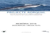 PROYECTO RORCUAL: Estudio de ballenas en aguas catalanas · balena a les nostres costes i fomentar-ne la seva conservació, des del 2013 es desenvolupa el Projecte Rorqual. És una