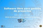 Software libre para gestión de proyectos³n de proyectos.pdf · Oficina Software Libre Universidad de Zaragoza Índice Sistemas integrales “Groupware” Planificación y gestión