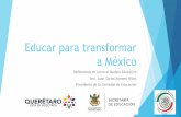 a México Educar para transformardtaivirtual.uteq.edu.mx/consultaestatal/static/... · todo el modelo educativo. El día 20 de julio el titular de la SEP público 3 documentos para