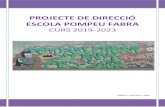 PROJECTE DE DIRECCIÓ ESCOLA POMPEU FABRA · Projecte Direcció 2019-2023 ... de procedència estrangera i un 25,03% de la resta d'Espanya. Això fa que la llengua vehicular de moltes