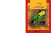 El maíz y la arriera - Conafecto - CONAFE › mama-y-papa › 123 › ... · El maíz y la arriera Emilio Chuayffet Chemor Secretario de Educación Pública Alma Carolina Viggiano