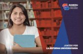 JUNTOS POR LA REFORMA UNIVERSITARIA · La Reforma Universitaria es un proceso de reordenamiento del sistema universitario que busca acabar con la informalidad y recuperar la calidad