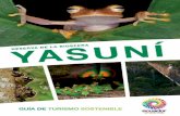 b 1 · PARQUE NACIONAL YASUNÍ E l Parque Nacional Yasuní es el área pro-tegida más grande del Ecuador conti-nental. Quien lo recorra encontrará una biodiversidad sorprendente,