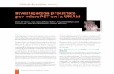 investigación preclínica por micropEt en la unaM · 2019-09-30 · clotrón de 11 MeV instalado en la Unidad PET/ CT (ciclotrón) de la UNAM. En la tabla 1 se resu-men los radiofármacos