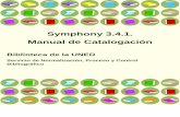 Symphony 3.4.1. Manual de Catalogación - UNEDe-spacio.uned.es/intranet/sites/default/files/... · Symphony 3.4.1. Manual de Catalogación 1. Los registros del catálogo de la Biblioteca