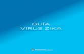 PARA LA VIGILANCIA INTEGRADA DE LA INFECCIÓN POR VIRUS ZIKA · y Chikungunya, además de la Fiebre Amarilla Urbana. El virus se aisló por primera vez en 1947 en los bosques de Zika