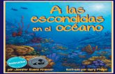A las escondidas en el océano - Arbordale Publishingpara el Consorcio para el Liderazgo de los Oceános por verificar la veracidad de la información en este libro. Traducido por: