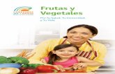 Frutas y Vegetales - Center for Wellness and Nutritioncenterforwellnessandnutrition.org › wp-content › uploads › ... · 2016-06-15 · Las frutas y los vegetales son los alimentos