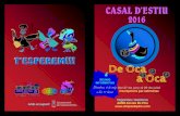 CASAL D’ESTIU 2016 - AMPA Escola Els Pins …ampaelspins.castelldefels.ppe.entitats.diba.cat/wp...Tot el casal - 40,00 € Un torn - 15,00 € Escola Els Pins Avda. de la Habana