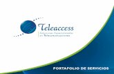 Protafolio de servicios Teleaccess WEB · PORTAFOLIO DE SERVICIOS. I S O 9 0 0 1 S Y S T E M C E RT IF A I O N ©2015 Teleaccess, Soluciones Especializadas en Telecomunicaciones.