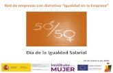 Día de la Igualdad Salarial - Igualdad en la Empresa€¦ · El texto que irá acompañado de dicho cartel será el siguiente: “EnEspaña, las mujeres cobran un 22% de media menos