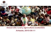 Desarrollo rural y agricultura sostenible Arkaute, 2015 -06-11 1 · 2015-10-26 · Informe OXFAM: Gobernar par las élites MUNDO. MUNDO a. 2015, fin del período para el cumplimiento
