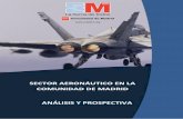 SECTOR AERONÁUTICO EN LA COMUNIDAD DE MADRID … · Ministerio de Industria reconoce al sector aeroespacial como uno de los sectores estratégicos futuros para la industria española.