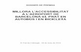 MILLORA L'ACCESSIBILITAT A L'AEROPORT DE BARCELONA-EL …dairproject.eu/wp-content/uploads/140319_Dossier-premsa... · 2014-06-13 · operación del autobús, ahorrar consumo de combustible