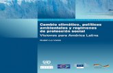 estudios del cambio climático en américa latina › files › cambio-climatico-visiones.pdf · Desarrollo Sostenible y Asentamientos Humanos de la Comisión Económica para América