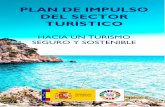 P LAN DE IMPULSO DEL SECTOR TURÍSTICO · España, solo en el mes de abril se han perdido más de 7 millones de turistas internacionales y un gasto asociado de 7.000 millones de euros