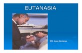 EUTANASIA - Upao › upload › recursos › pregrado › articulos › mehu... · 2008-04-10 · Eutanasia y Deontología Médica ¾En todos los Códigos de Deontología Médica