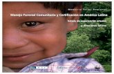 Manejo Forestal Comunitario y Certificación en América Latina · Manejo Forestal Comunitario y Certificación en América Latina y direcciones futuras Memoria Taller Regional Cooperación