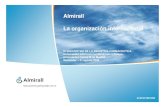 Almirall La organización internacional · 2015-05-05 · Almirall ha sido un licenciatario-in existoso de grandes multinacionales para España y a través de Europa. El modelo de
