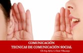COMUNICACIÓN TECNICAS DE COMUNICACIÓN SOCIAL · COMUNICACIÓN VERBAL COMUNICACIÓN VERBAL ORAL Es el modo de comunicación humana, que se da mediante una lengua natural y que está