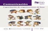 Comunicación - cajondeherramientas.com.ar€¦ · COMUNICACIÓN En este cuadernillo nos ocuparemos de tres cosas impor-tantes para una buena comunicación, tanto dentro de la organización