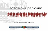 FORO MOVILIDAD CAPV · 2016-02-08 · Posicionamiento en WEB operadores movilidad CAPV 2 20-nov 2015 confirmado Movilidad Eléctrica 3 22-ene 2016 TIC's -Smart cities 17-mar 2016