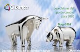 Expectativas del tipo de cambio para 2020 - CIBanco...Expectativas del tipo de cambio para 2020 Dirección de Análisis Económico y Bursátil CIAnalisis Mayo 2020 . Noviembre 2018