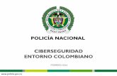 CIBERSEGURIDAD ENTORNO COLOMBIANO - OASdifusiÓn y sensibilizaciÓn convergencia tecnolÓgica detecciÓn disuaciÓn reacciÓn centro cibernÉtico policial ciberterrorismo ciberasalto