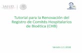 Presentación de PowerPoint - gob.mxTutorial para la Renovación del Registro de Comités Hospitalarios de Bioética (CHB) Versión 2.1 2018 Los comités deberán solicitar la renovación