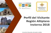 Perfil del Visitante Región Altiplano Invierno 2018 · Hotel Corral del Conde I, Catorce Hotel Del Parque, Matehuala Hotel Guadalcázar, Guadalcázar ... 1.2% Destacan los grupos