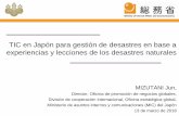 TIC en Japón para gestión de desastres en base a ...portal.mtc.gob.pe › comunicaciones › tic › documentos › ...TIC en Japón para gestión de desastres en base a experiencias