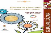 Agenda de Desarrollo Sostenible Municipal · proceso de elaboración de la Agenda de Desarrollo Sostenible Municipal de Guadalcázar, se han materializado compromisos de la Corporación