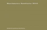 Barómetro Sanitario 2010 · MINISTERIO DE SANIDAD, POLÍTICA SOCIAL E IGUALDAD . BAROMETRO SANITARIO 2010 cuarta prueba 09/11/2011 8:41 Página 1 ... En la página Web del Ministerio