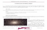 OBSERVACIÓN ASTRONÓMICA – 05/08/2016 · Los cúmulos globulares son los sistemas estelares con más larga historia: estudiándolos se puede reconstruir lo acontecido en nuestra