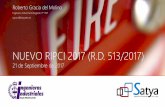 NUEVO RIPCI 2017 (R.D. 513/2017) · 2020-06-16 · Indice de Contenidos de la Ponencia Introduccion Entrada en Vigor del RIPCI 2017 (R.D 513/2017) Estructura General de la nueva Norma