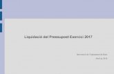 Liquidació del Pressupost Exercici 2017 · 2018-09-18 · Liquidació Pressupost exercici 2017 Gestió dels crèdits de despesa (II) Operacions corrents 2017 2016 Variació Crèdits