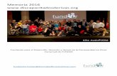 Memoria 2016  · Memoria 2016 Fundación para el Desarrollo, Atención y Apoyo de la Discapacidad en Rivas ... Caratula memoria Página 1 Índice Página 2 Presentación Página 3