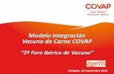 Modelo Integración Vacuno de Carne COVAP › pdfs › 2forovacunozoetis...3 $ COVAP es la primera Cooperativa de primer grado de España. Comenzó en 1959 con una idea que unió a