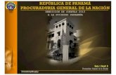 Ministerio Público de Panamá - Procuraduria General de la ... · Pandillerismo —Sec estros Integridad-Libertad Sexual Familia Ambiente Blanqueo de Capitales Persecución del Delito