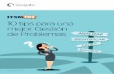 10 tips para una mejor Gestión de Problemas Problem... · ½ Mejora de la satisfacción del cliente. La gestión efectiva de problemas reduce la recurrencia y su efecto desafortunado