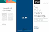 “Una història de la Curs cultura catalana” 125 anys …cdl3.cdl.cat › pdf › conferenciesCIC.pdfCurs 125 anys d’història de Catalunya. Art i Arquitectura “Una història