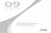 60 Informe de Finanzas de la FIFA 2009 · Para la Copa Mundial de la FIFA Brasil 2014 se ha presupuestado un total de 1,385 millones de USD, y para los demás eventos 475 millones